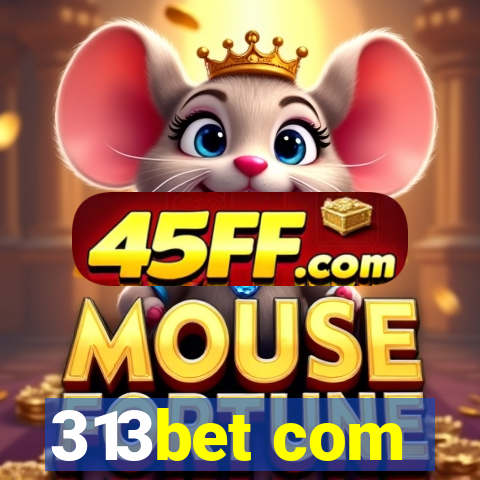 313bet com